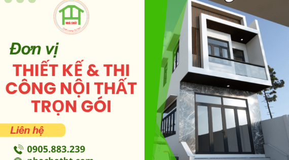 Nhà Chất HT - Đơn vị chuyên thiết kế và thi công nội thất trọn gói